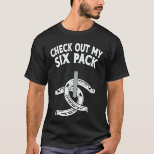 Check Out My Six Pack Horseshoe Pitching Pitcher T-Shirt