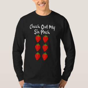 Check Out My Six Pack Strawberry Sarcastic T-Shirt