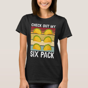 Check Out My Six Pack  Taco T-Shirt