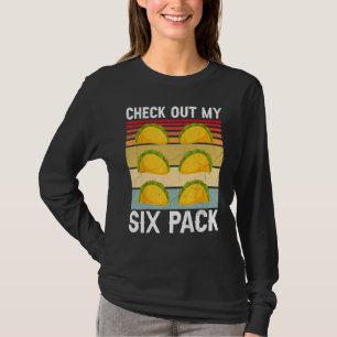 Check Out My Six Pack Taco T-Shirt
