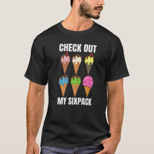Check Out My Sixpack Ice Cream Sorbet Popsicle Moc T-Shirt