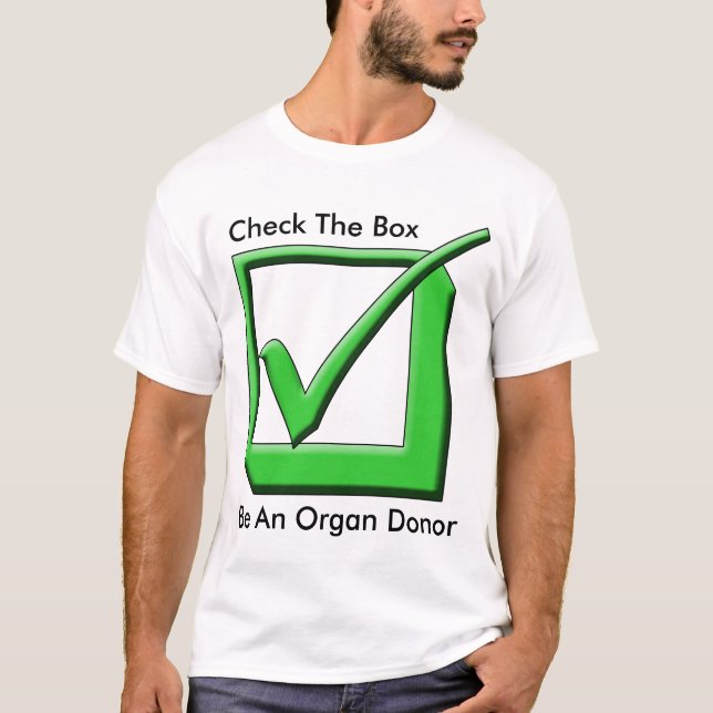 Check The Box - Be An Organ Donor! T-Shirt (Front)