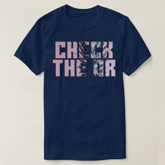 Check The OR T-Shirt (Design Front)