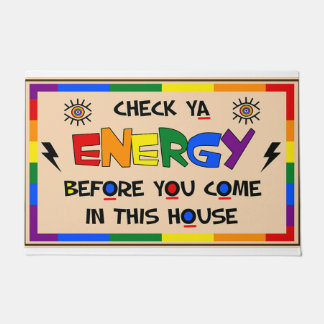 Check Ya Energy Before You Come Is This House Doormat
