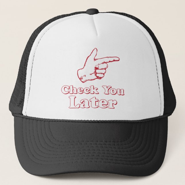 Check You Later Trucker Hat (Front)
