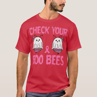 Check Your Boo Bees Breast Cancer Awareness Funny  T-Shirt