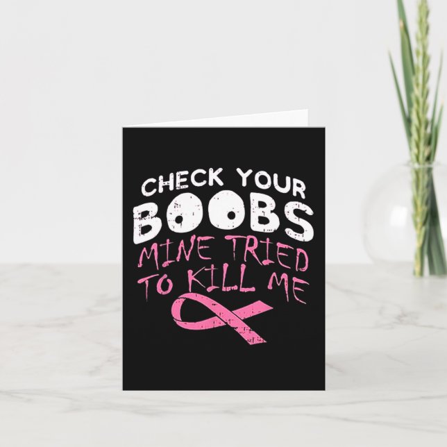 Check Your Breast Mine Tried To Kill Me Funny Brea Card (Front)