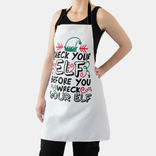 Check Your Elf Before Wreck Your Elf   Holiday Fun Apron