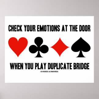 Check Your Emotions At Door Play Duplicate Bridge Poster