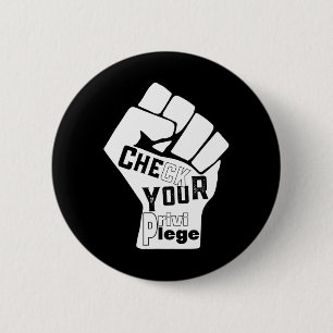 Check Your Privilege Fight For Equality Black Live 6 Cm Round Badge
