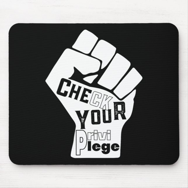Check Your Privilege Fight For Equality Black Live Mouse Mat (Front)