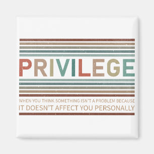 Check your privilege magnet