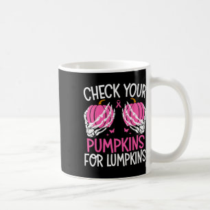 Check Your Pumpkins For Lumpkins Halloween Breast  Coffee Mug