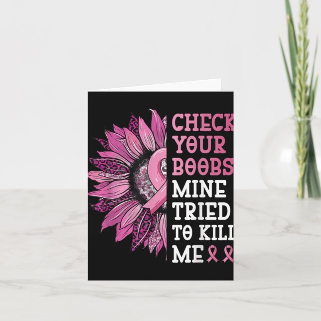 Check Your S Mine Tried To Kill Me Breast Cancer W Card (Front)