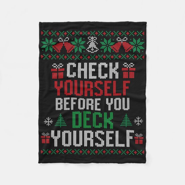 Check Yourself Before You Deck Yourself Christmas  Fleece Blanket (Front)