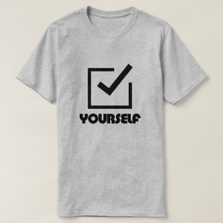 Check Yourself T-Shirt