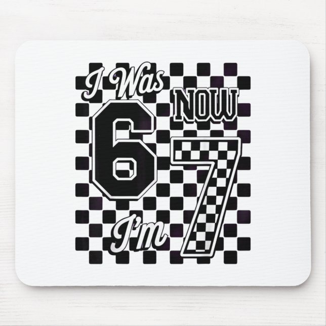 Checkered I Was 6 Now I'm 7 Birthday Seven Years O Mouse Mat (Front)
