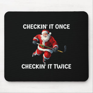 Checkin' It Once Checkin' It Twice Santa Hockey Ch Mouse Mat