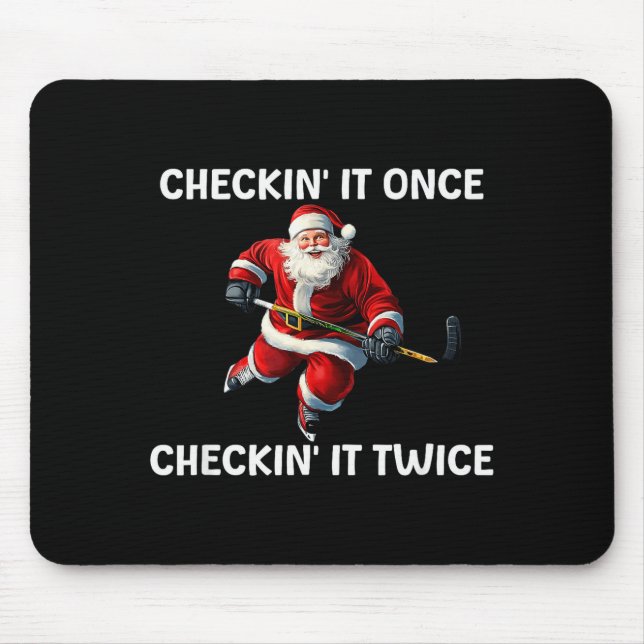 Checkin' It Once Checkin' It Twice Santa Hockey Ch Mouse Mat (Front)