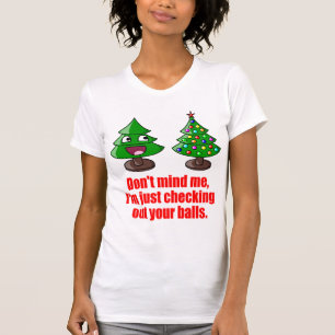 Checking out your balls T-Shirt