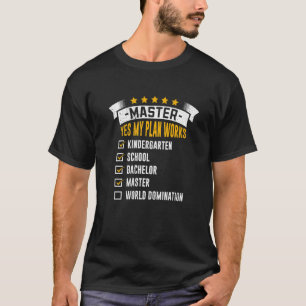 Checklist My Plan Works Masters Degree T-Shirt