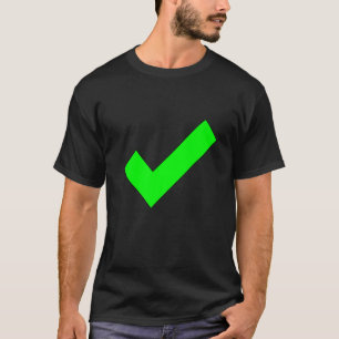 Checkmark Yes Confirmed Check The Box Check Mark T-Shirt