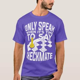 Checkmate Chess Game Player Gift T-Shirt