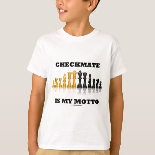 Checkmate Is My Motto (Reflective Chess Set) T-Shirt