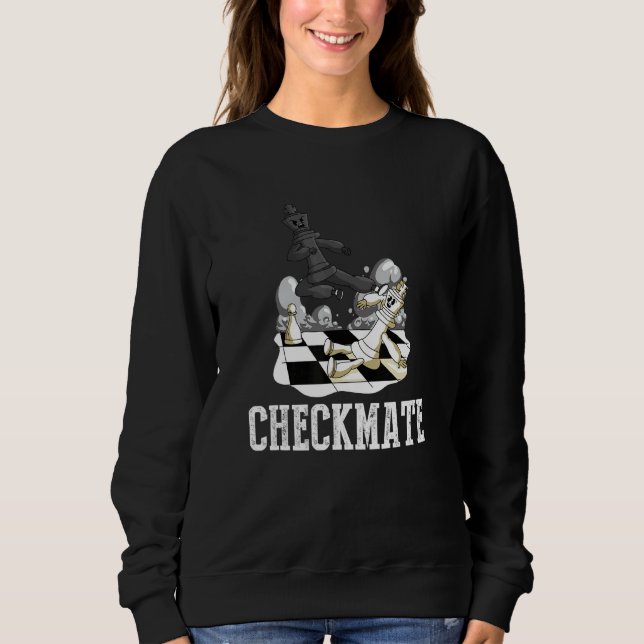 Checkmate Queen King Player Checkmate Sweatshirt (Front)
