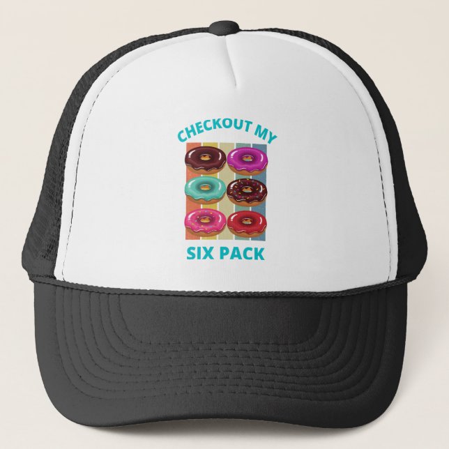 CHECKOUT MY SIX PACK DONUTS TRUCKER HAT (Front)