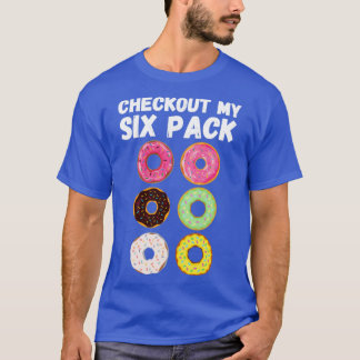 checkout my six pack T-Shirt