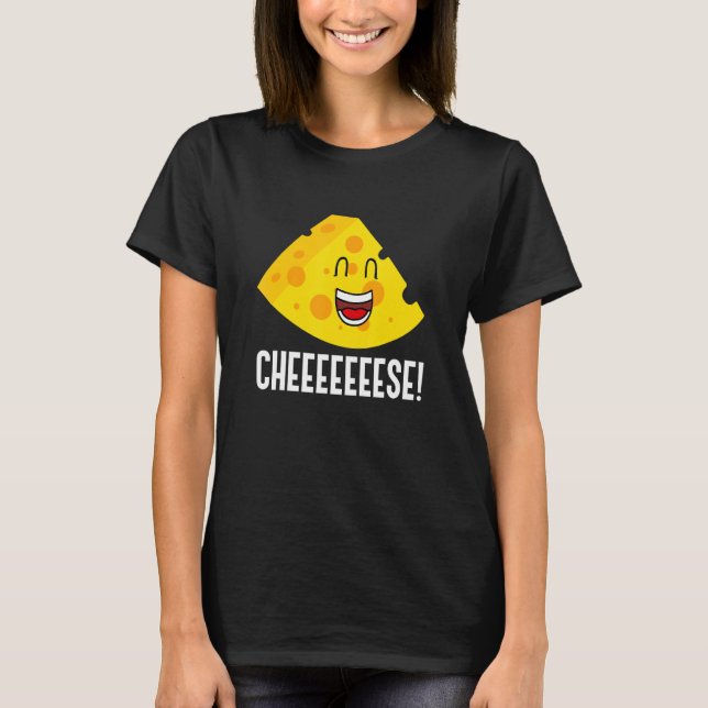 Cheeeese Ironic Quote Food Cheese Making T-Shirt (Front)
