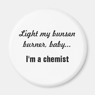 Cheeky Chemist Button - Bunsen Burner Magnet