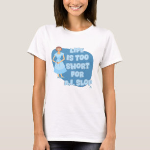 Cheeky Life Is Too Short Anti Slop Motto T-Shirt