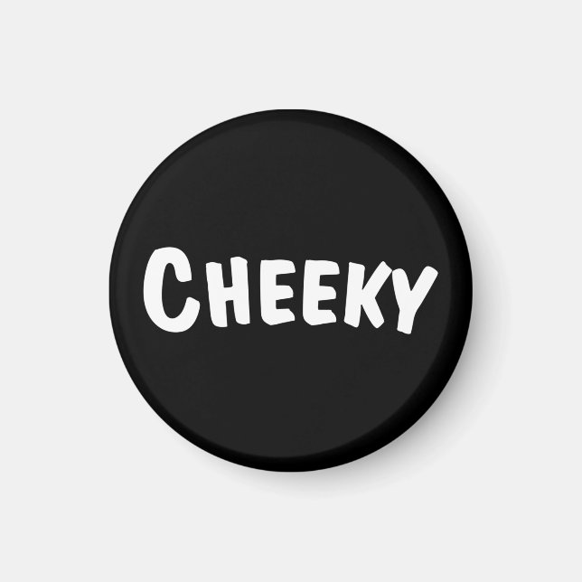 Cheeky Magnet (Front)