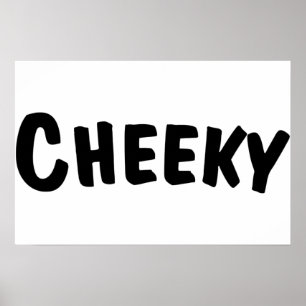 Cheeky Poster