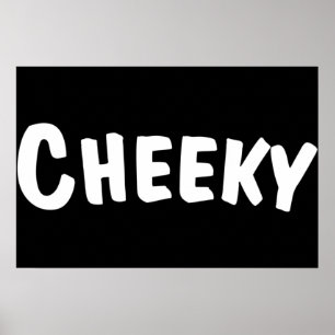 Cheeky Poster