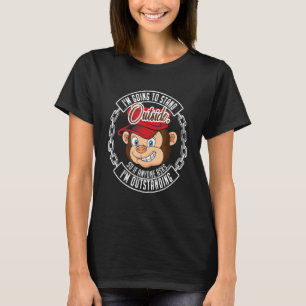 Cheeky Sarcastic Pun Naughty Saying Monkey Outstan T-Shirt