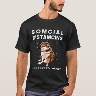 CHEEMS DOGE MEME IN SPACE FUNNY SOMCIAL DISTAMCING T-Shirt
