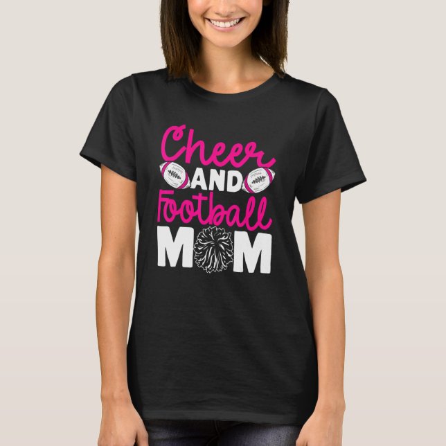 Cheer and Football Mom Cheer Mom Of Both Football  T-Shirt (Front)