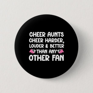 Cheer Aunts Cheer Harder Aunt Of A Cheerleader Aun 6 Cm Round Badge