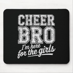 Cheer Bro Here For Girls Cheerleading Tee Male Che Mouse Mat
