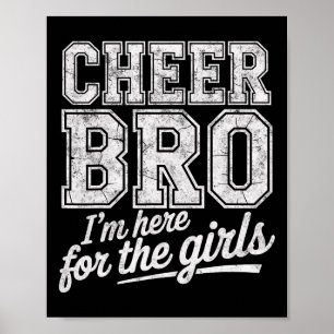 Cheer Bro Here For Girls Cheerleading Tee Male Che Poster