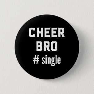 Cheer Bro Single Cheerleader Little Brother Funny 6 Cm Round Badge