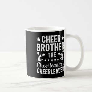 Cheer Brother Cheerleader's Cheerleader Brother Ch Coffee Mug