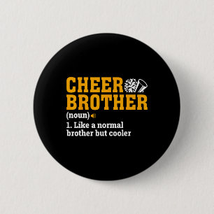 Cheer Brother Definition Noun Cheerleader Gifts Ch 6 Cm Round Badge