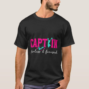 Cheer Captain Fearless And Focused Cheerleading Ca T-Shirt