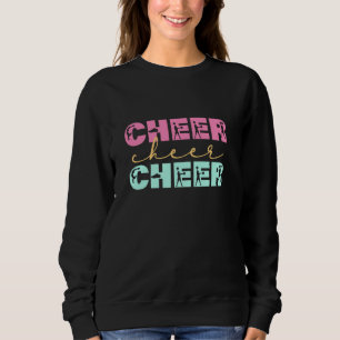 Cheer Cheer Cheer Cheerleader Girl Teen Squad Chee Sweatshirt