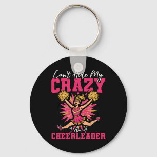 Cheer Cheerleading Can't Hide My Crazy I Am A Chee Key Ring