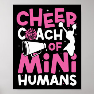 Cheer Cheerleading Coach Cheer Coach Of Mini Human Poster
